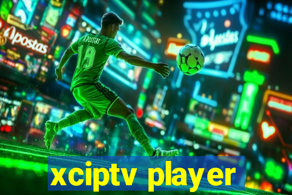 xciptv player